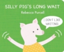 Silly Pig's Long Wait - Book