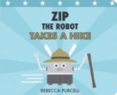 Zip the Robot Takes a Hike - Book