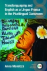 Translanguaging and English as a Lingua Franca in the Plurilingual Classroom - Book