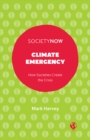 Climate Emergency : How Societies Create the Crisis - Book