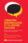 Combatting Marginalisation by Co-Creating Education : Methods, Theories and Practices from the Perspectives of Young People - Book