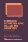 Reimagining Historically Black Colleges and Universities : Survival Beyond 2021 - Book