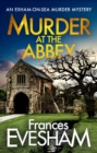 Murder at the Abbey : A murder mystery in the bestselling Exham-on-Sea series - eBook