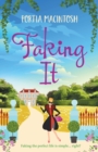 Faking It : A laugh-out-loud fish out of water romantic comedy from MILLION-COPY BESTSELLER Portia MacIntosh - Book