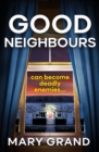 Good Neighbours : A page-turning psychological mystery from Mary Grand - eBook