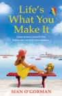Life's What You Make It : A wonderful heartwarming Irish story about family, hope and dreams - eBook