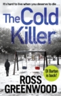 The Cold Killer : A gripping crime thriller from Ross Greenwood - Book