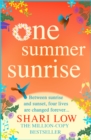 One Summer Sunrise : An uplifting escapist read from bestselling author Shari Low - eBook