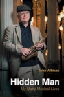 Hidden Man : My Many Musical Lives - Book