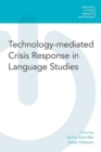 Technology-Mediated Crisis Response in Language Studies - Book