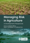 Managing Risk in Agriculture : A Development Perspective - Book