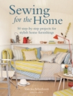 Sewing for the Home : 50 Step-by-Step Projects for Stylish Home Furnishings - Book