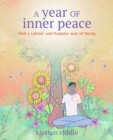 A Year of Inner Peace : Find a Calmer and Happier Way of Being - Book