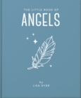 The Little Book of Angels : Call on Your Angels for Healing and Blessings - Book