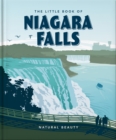 The Little Book of Niagara Falls : Natural Beauty - Book
