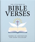 The Little Book of Bible Verses : Inspirational Words for Every Day - Book