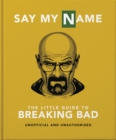 The Little Guide to Breaking Bad : The Most Addictive TV Show Ever Made - Book