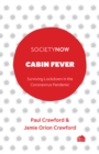 Cabin Fever : Surviving Lockdown in the Coronavirus Pandemic - Book