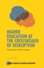 Higher Education at the Crossroads of Disruption : The University of the 21st Century - Book