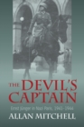 The Devil's Captain : Ernst Junger in Nazi Paris, 1941-1944 - Book