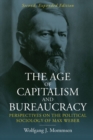 The Age of Capitalism and Bureaucracy : Perspectives on the Political Sociology of Max Weber - eBook