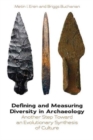 Defining and Measuring Diversity in Archaeology : Another Step Toward an Evolutionary Synthesis of Culture - Book