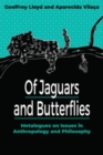 Of Jaguars and Butterflies : Metalogues on Issues in Anthropology and Philosophy - Book
