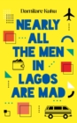 Nearly All the Men in Lagos Are Mad - eBook