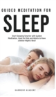 Meditation for Deep Sleep : Start Sleeping Smarter with Guided Meditation, Used for Kids and Adults to Have a Better Night's Rest! - Book