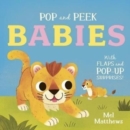 Pop and Peek: Babies : With flaps and pop-up surprises! - Book