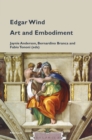 Edgar Wind : Art and Embodiment - Book