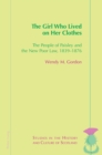 The Girl Who Lived On Her Clothes : The People of Paisley and the New Poor Law, 1839–76 - Book