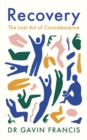 Recovery : The Lost Art of Convalescence - Book