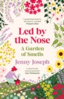 Led By The Nose : A Garden of Smells - Book