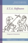 E. T. A. Hoffmann : Transgressive Romanticism - Book