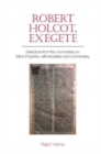 Robert Holcot, exegete : Selections from the commentary on Minor Prophets, with translation and commentary - Book