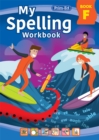 My Spelling Workbook Book F - Book