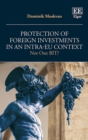 Protection of Foreign Investments in an Intra-EU Context : Not One BIT? - eBook