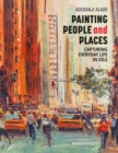 Painting People and Places : Capturing everyday life in oils - eBook