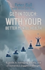 Get In Touch : With Your Better Mental Health - Book