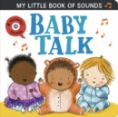 My Little Book of Sounds: Baby Talk - Book
