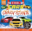 Cool Cars and Crazy Stunts - Book