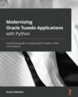 Modernizing Oracle Tuxedo Applications with Python : A practical guide to using Oracle Tuxedo in the 21st century - Book