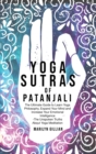 Yoga Sutras of Patanjali : The Ultimate Guide to Learn Yoga Philosophy, Expand Your Mind and Increase Your Emotional Intelligence - The Unspoken Truths About Yoga Meditation - Book