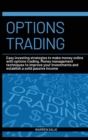 Options Trading : Easy Investing Strategies to Make Money Online with Options Trading. Money Management Techniques to Improve Your Investments and Establish a Solid Passive Income Warren - Book