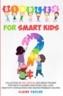 Riddles for Smart Kids : Collection of 300+ riddles and brain teasers that both children and family will love. Creativity stimulation and master problem-solving. - Book