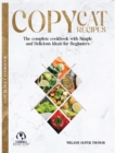 Copycat Recipes : The complete cookbook with Simple and Delicious Ideas for Beginners - Book