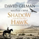 Shadow of the Hawk : Master of War, Book 7 - Book