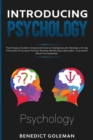 Introducing Psychology : Psychological Guide to Improve Emotional Intelligence and Develop a Strong Personality for Success, Positive Thinking, Mindfulness, Motivation, Trust and to Block Procrastinat - Book
