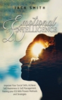 Emotional Intelligence 2.0 : Improve Your Social Skills, Achieve Self Awareness & Self Management, Raising your EQ With Proven Methods and Strategies - Book